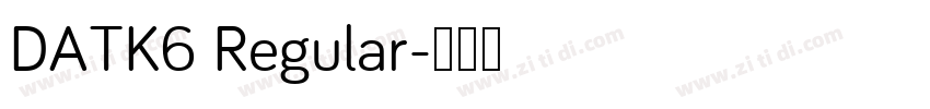 DATK6 Regular字体转换